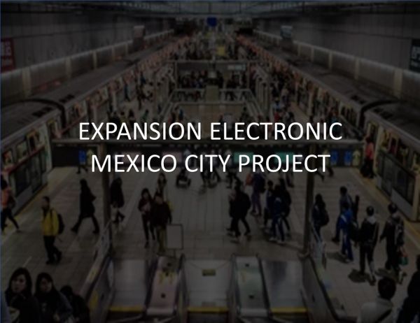 Expansion Electronic Mexico City Project