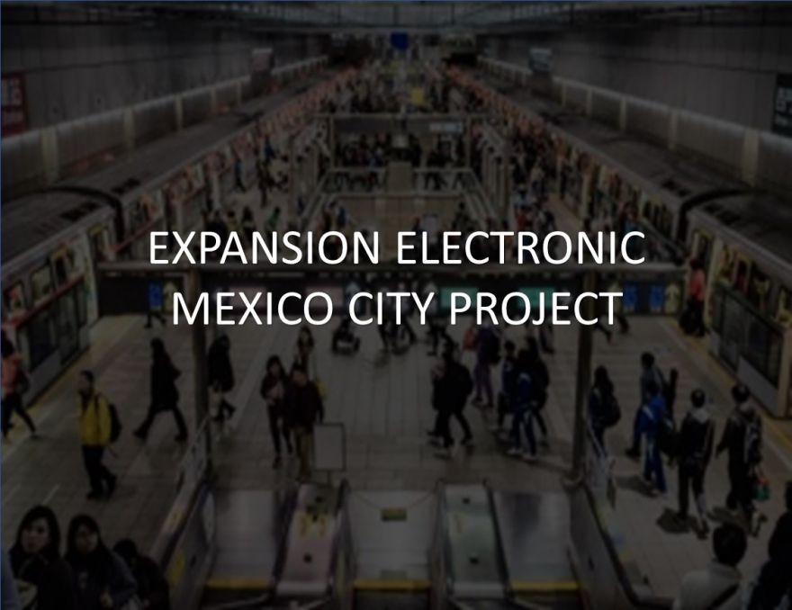 Expansion Electronic Mexico City Project